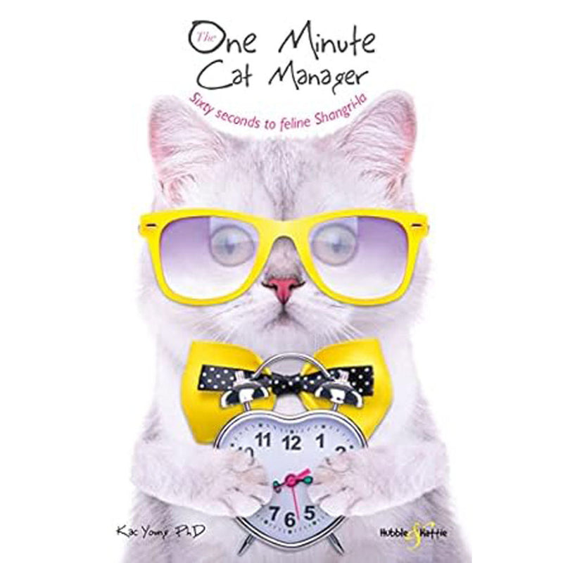 The One Minute Cat Manager Sixty Seconds to Feline Shangrila