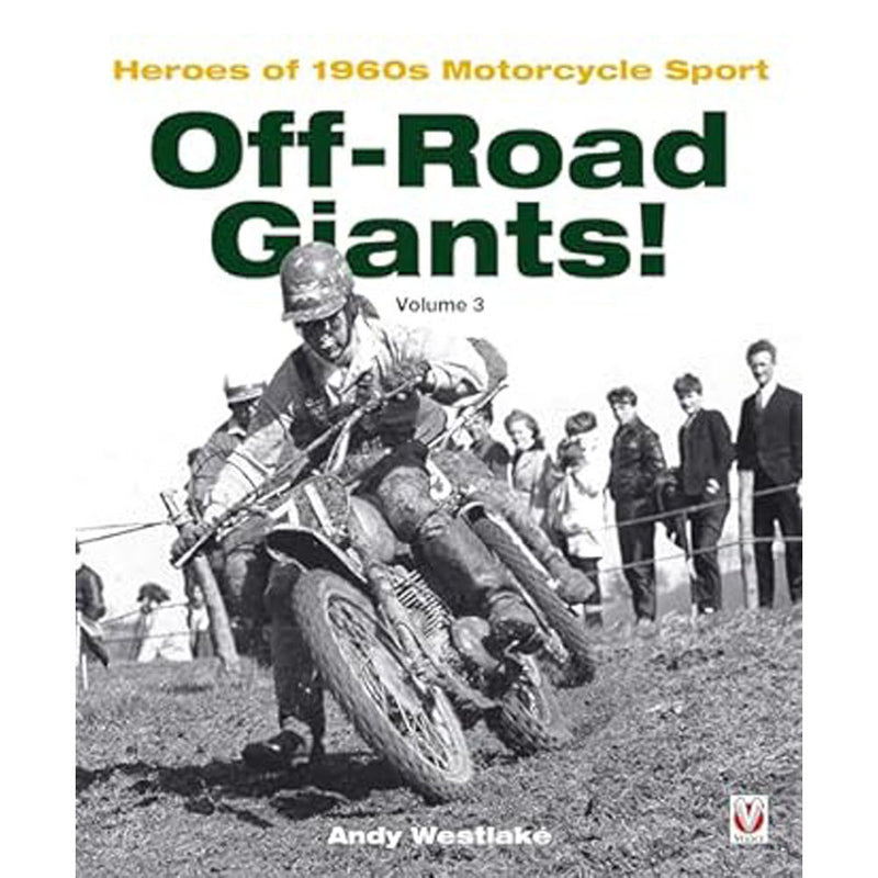 Off-Road Giants Heroes of 1960s Motorcycle Sport