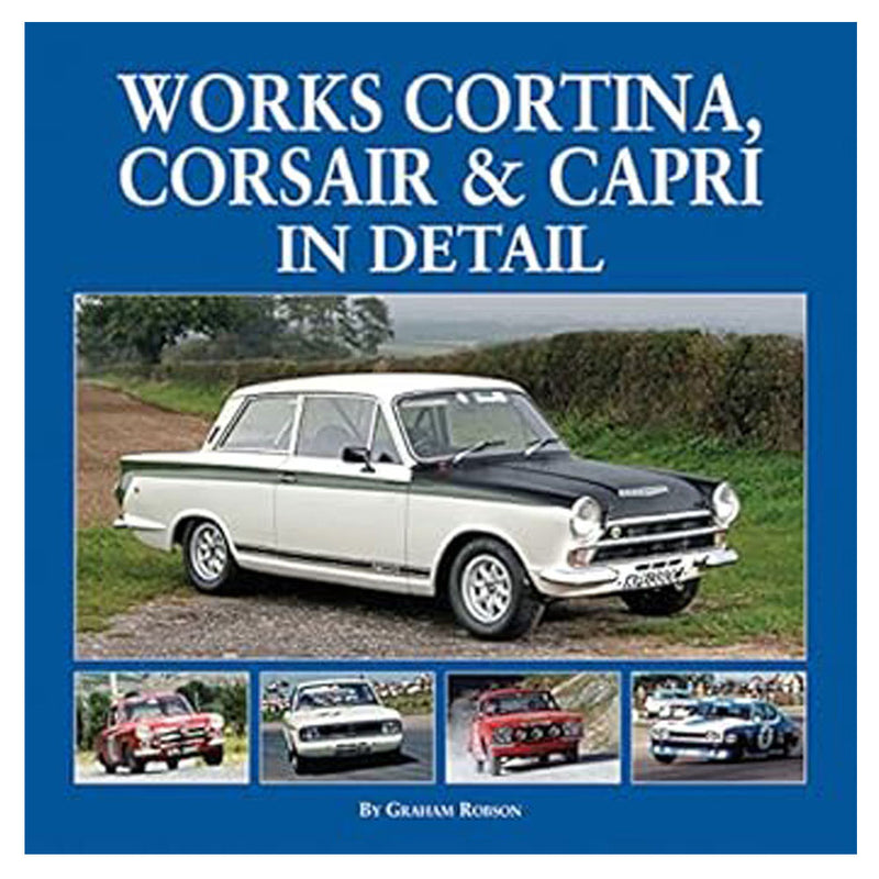 Works Cortina Capri & Corsair in Detail by Graham Robson