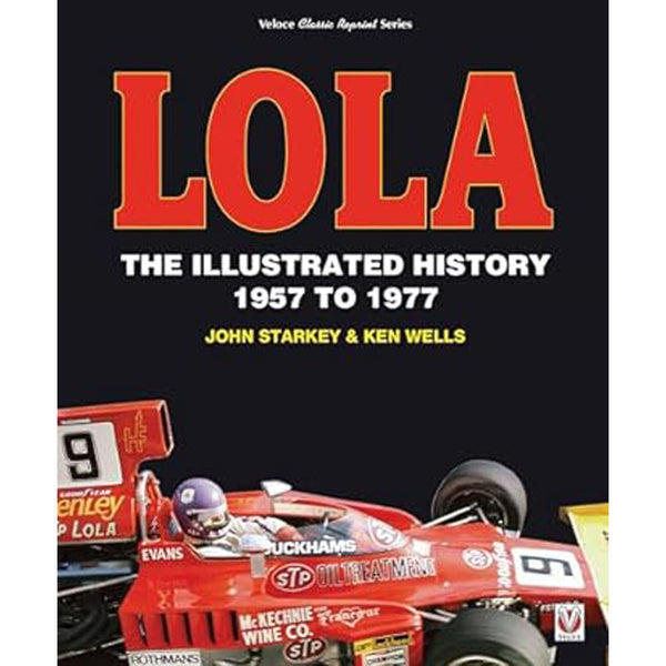 Lola The Illustrated History 1957 to 1977