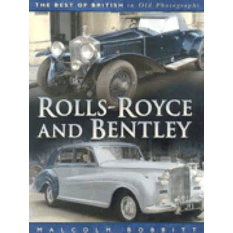 Rolls-Royce and Bentley Classic Car Book by Malcolm Bobbitt