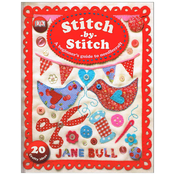 Stitch-by-Stitch: A Beginner's Guide to Needlecraft